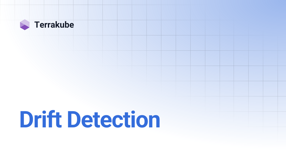 Drift Detection | 2.19.0 | Terrakube
